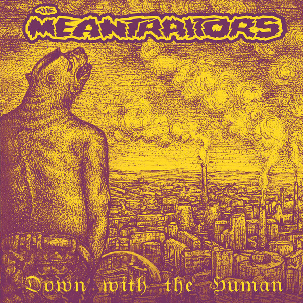 Meantraitors — Down with the Human