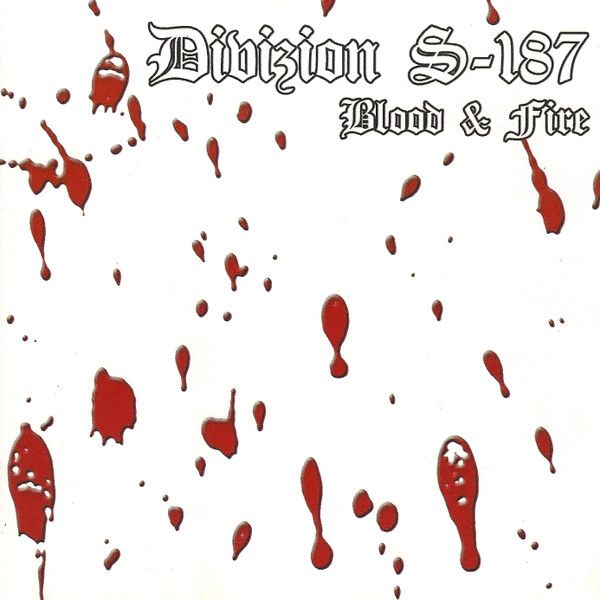 Divizion S-187 — Blood & Fire