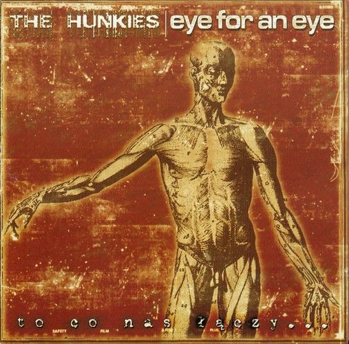 The Hunkies + Eye For An Eye — To Co Nas Laczy