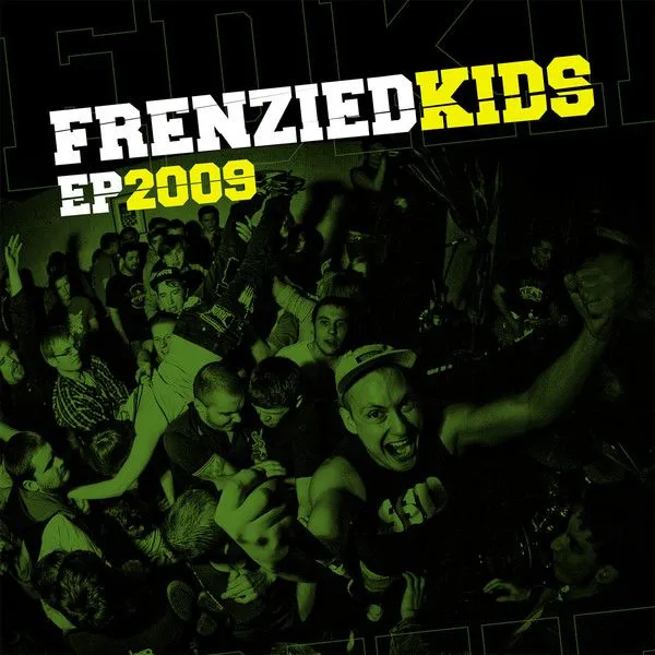 Frenzied Kids — EP 2009 (мини-винил)