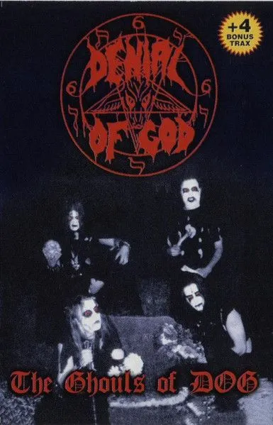 Denial Of God — The Ghouls Of DOG (кассета)