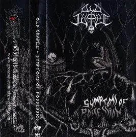 Old Chapel — Symptoms Of Possession (кассета)